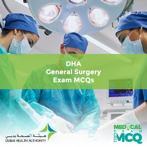 DHA General Surgery Exam MCQs