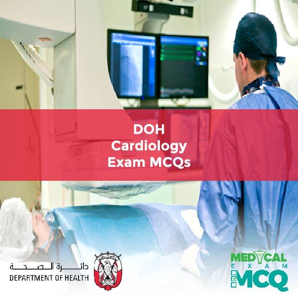DOH Cardiology Exam MCQs