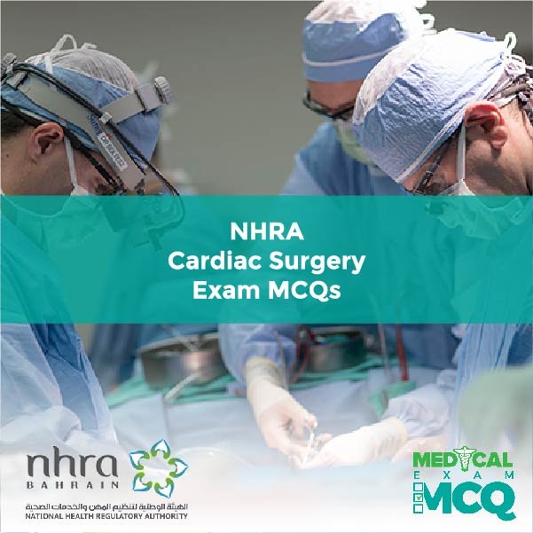NHRA Cardiac Surgery Exam MCQs