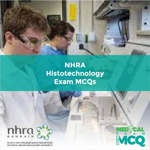 NHRA Histotechnology Exam MCQs NHRA Histotechnology Exam MCQs