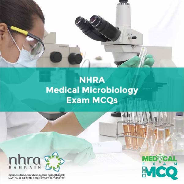 NHRA Medical Microbiology Exam MCQs