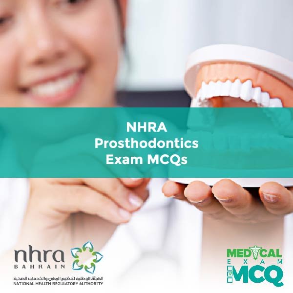 NHRA Prosthodontics Exam MCQs