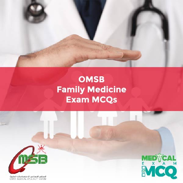 OMSB Family Medicine Exam MCQs