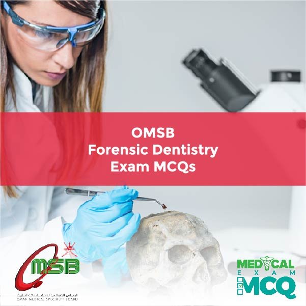 OMSB Forensic Dentistry Exam MCQs