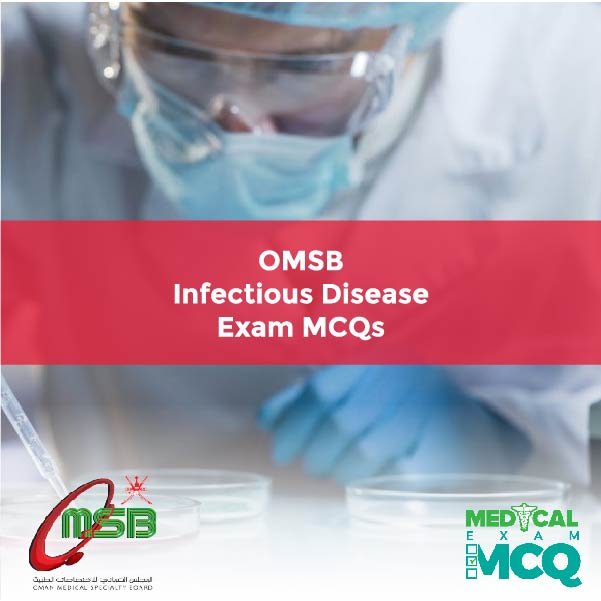 OMSB Infectious Disease Exam MCQs