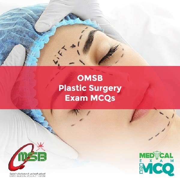 OMSB Plastic Surgery Exam MCQs