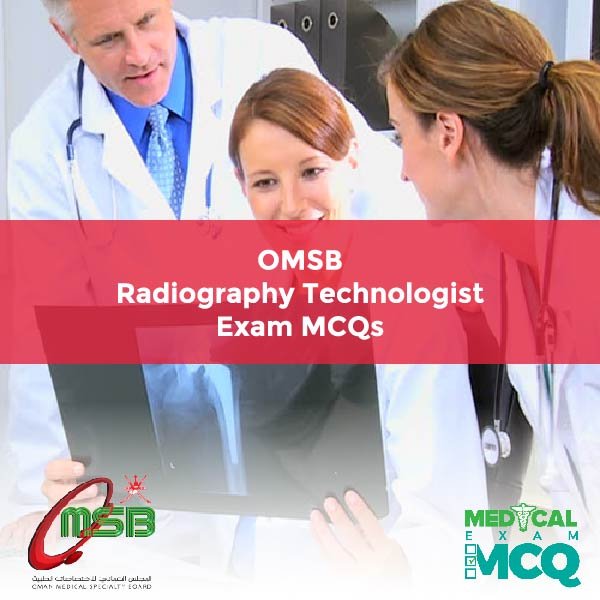 OMSB Radiography Technologist Exam MCQs