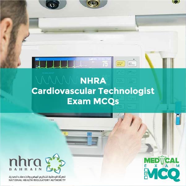 NHRA Cardiovascular Technologist Exam MCQs